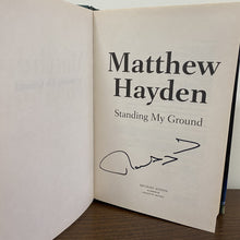 Load image into Gallery viewer, Memorabilia - Standing My Ground - signed by Matthew Hayden
