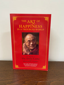 Book - The Art of Happiness in a Troubled World by His Holiness the Dalai Lama