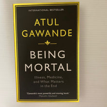 Load image into Gallery viewer, Book - Being Mortal: Illness, Medicine and What Matters in the End by Atul Gawande

