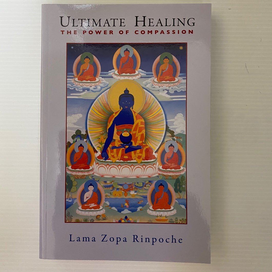Book - Ultimate Healing The Power of Compassion by Lama Zopa Rinpoche