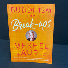 Load image into Gallery viewer, Book - Buddhism for Break-ups by Meshel Laurie
