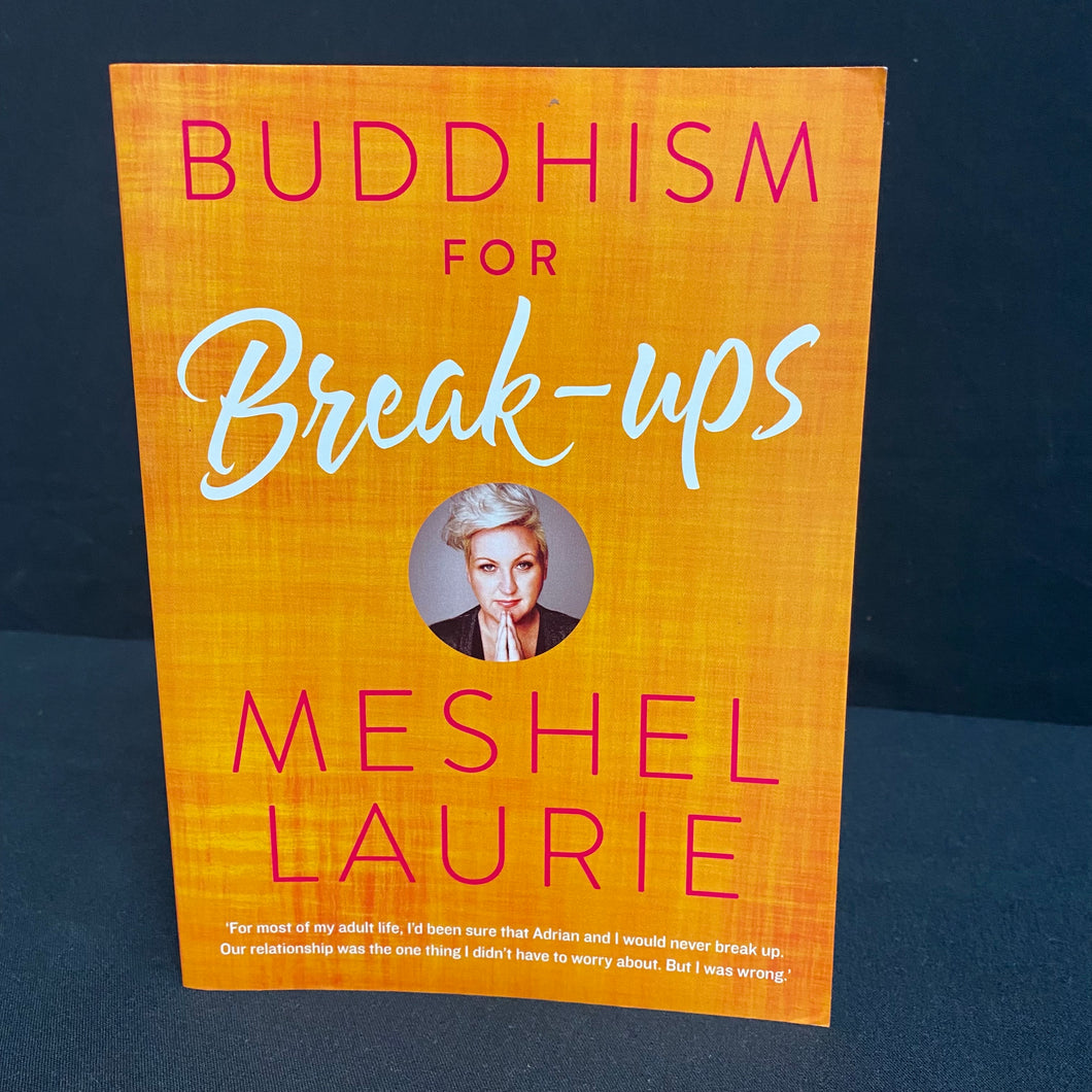 Book - Buddhism for Break-ups by Meshel Laurie